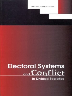 cover image of Electoral Systems and Conflict in Divided Societies
